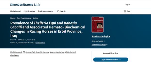 Publishing Research About  Prevalence of Theileria Equi and Babesia Caballi and Associated Hemato-Biochemical Changes in Racing Horses in Erbil Province, Iraq